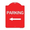 Signmission Designer Series Sign Parking W/ Left Arrow, Red & White Aluminum Sign, 18" x 24", RW-1824-24624 A-DES-RW-1824-24624